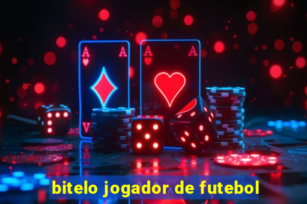 bitelo jogador de futebol